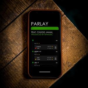 Ishmusic的專輯Parlay (feat. Chugg Jamal) (Explicit)