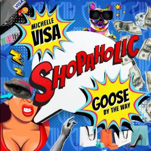 Goosebytheway的專輯Shopaholic (feat. Michelle Visa) (Explicit)