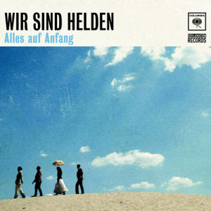 Wir Sind Helden的專輯Alles auf Anfang