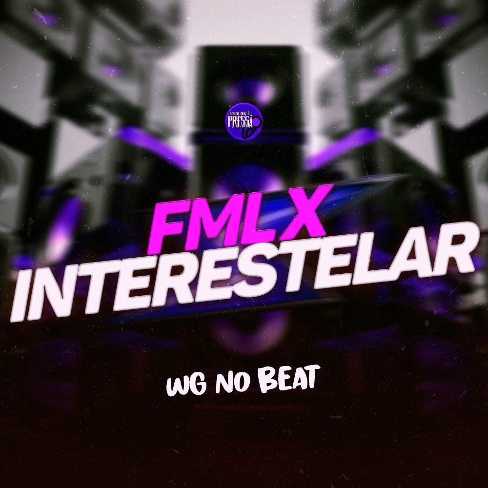 Fml X Interestelar