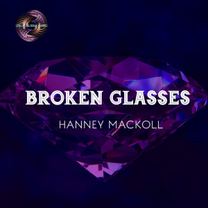 ดาวน์โหลดและฟังเพลง Broken Glasses พร้อมเนื้อเพลงจาก Hanney Mackoll