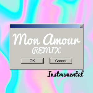 Mon Amour remix (Instrumental)