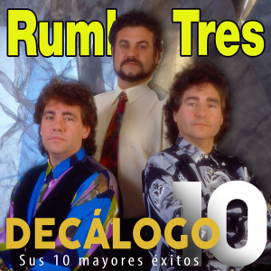 Rumba Tres的专辑Decálogo (Sus 10 Mayores Exitos)