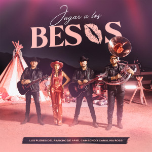 Album Jugar a Los Besos from Los Plebes del Rancho de Ariel Camacho