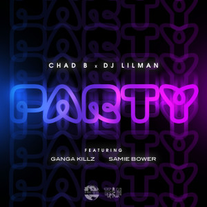 Listen to Party (feat. Ganja Killz & Samie Bower) song with lyrics from DJ LILMAN