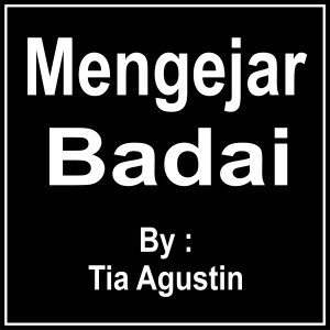 收聽Tia Agustin的Mengejar Badai歌詞歌曲