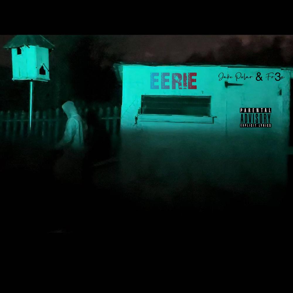 EERIE (feat. Fr3x & Wzrd) (Explicit)