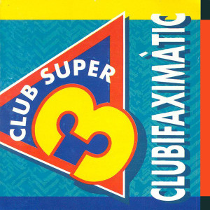 Super3的專輯Clubifaximàtic