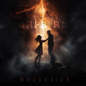 收聽Wrecktify的Hold On歌詞歌曲