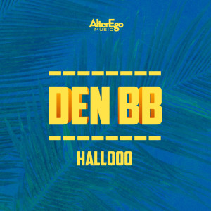 收聽Den BB的Hallooo歌詞歌曲