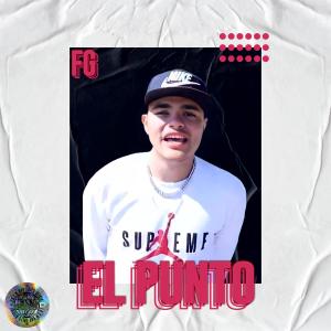 Listen to El Punto (Explicit) song with lyrics from FG