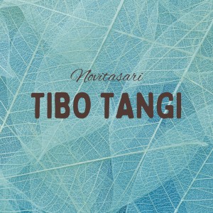 Novitasari的专辑Tibo Tangi