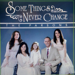 Listen to Some Things Never Change song with lyrics from The Parsons