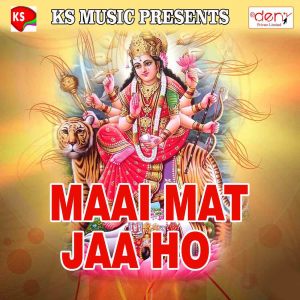 ดาวน์โหลดและฟังเพลง Maai Mat Jaa Ho พร้อมเนื้อเพลงจาก Deepak Kumar