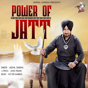 Listen to Power Of Jatt song with lyrics from Jagpal Sandhu