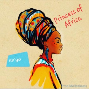 ดาวน์โหลดและฟังเพลง Princess of Africa พร้อมเนื้อเพลงจาก Ke'yo
