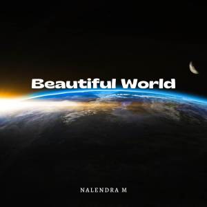 收聽NALENDRA M的Beautiful World歌詞歌曲