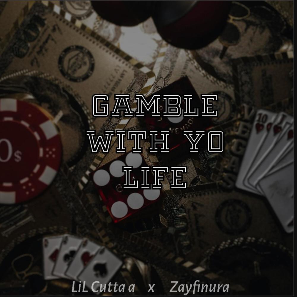 Gamble wit yo life (Explicit)