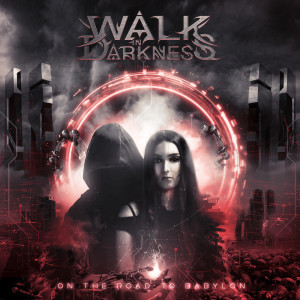 Walk in Darkness的專輯On the Road to Babylon