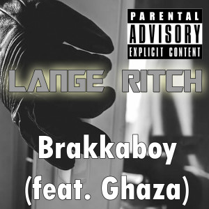 收聽Lange Ritch的Brakkaboy (Explicit)歌詞歌曲