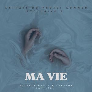 ดาวน์โหลดและฟังเพลง MA VIE (feat. CLAYTON HAMILTON) พร้อมเนื้อเพลงจาก DJ-SAID GHALi