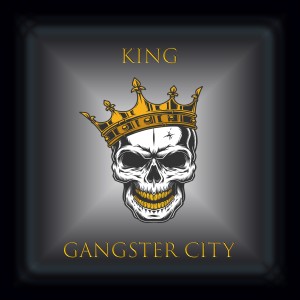 收听GANGSTER CITY的King歌词歌曲