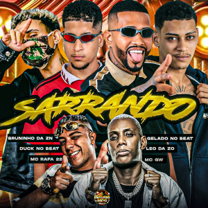 Dengarkan lagu Sarrando (Explicit) nyanyian Gelado No Beat dengan lirik