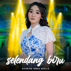 Difarina Indra Adella的專輯Selendang Biru