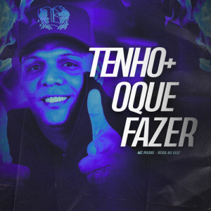 Mc Pierre的專輯Eu Tenho Mais O Que Fazer (Explicit)