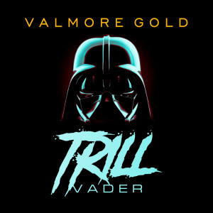 Valmore Gold的专辑Trill Vader