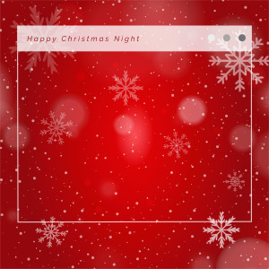 อัลบัม 1 Happy Christmas Night ศิลปิน Christmas Singles: We Wish You A Merry Christmas