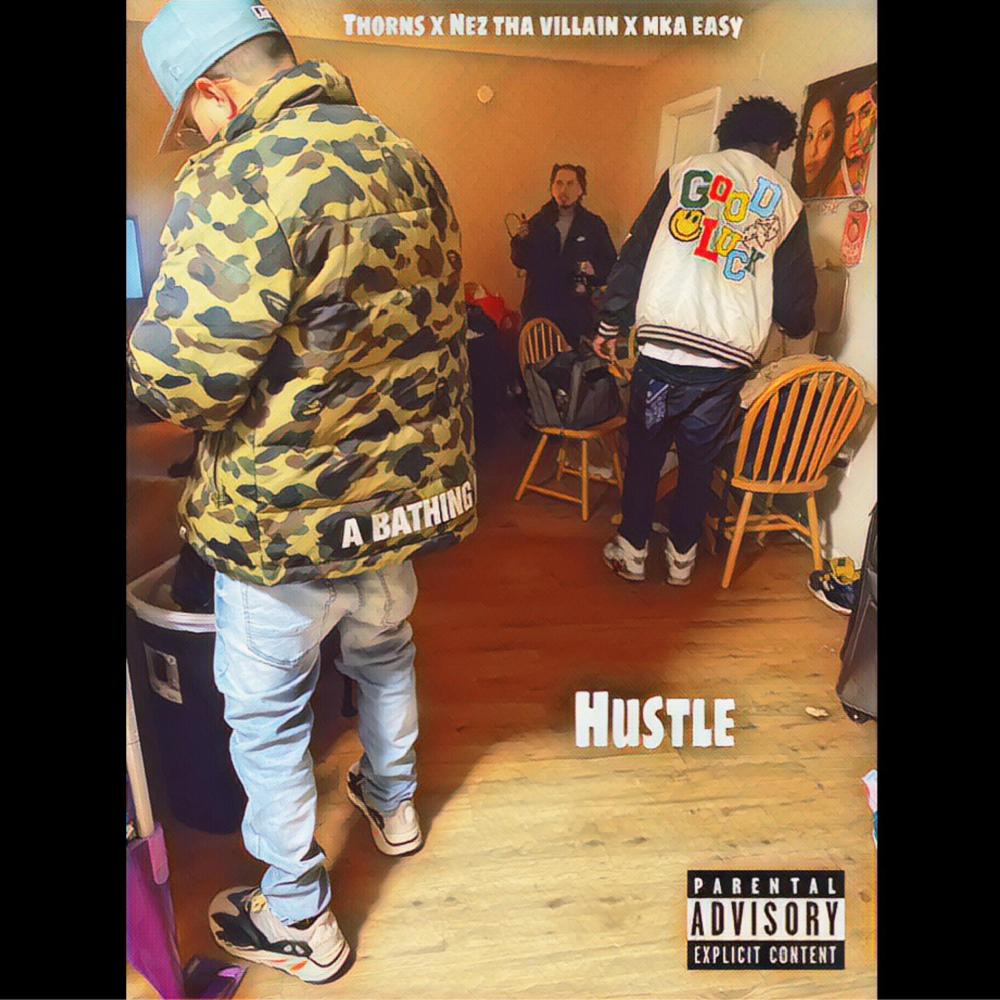 Hustle (feat. Nez tha villain & Mka Easy) (Explicit)