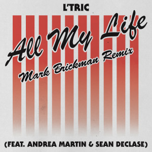 L'Tric的專輯All My Life (DJ Mark Brickman Remix)