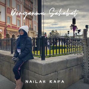 Dengarkan Denganmu Sahabat lagu dari Nailah Rafa dengan lirik