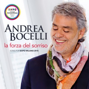 收聽Andrea Bocelli的La forza del sorriso (Song For Expo Milano 2015)歌詞歌曲