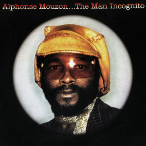 Album The Man Incognito from Alphonse Mouzon