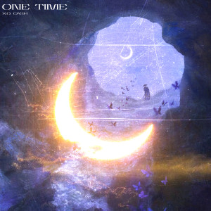 Listen to One Time song with lyrics from X.O. CASH