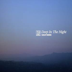 Deep In The Night dari Hablot Brown