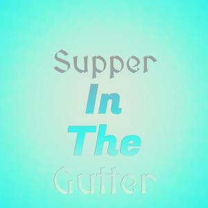 Listen to Supper in the Gutter song with lyrics from Eric Monty Morris