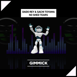 Listen to No Shed Tears (Original Mix) song with lyrics from Dado Rey