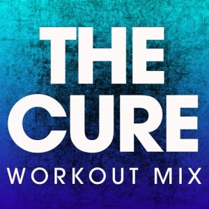 Power Music Workout的專輯The Cure - Single
