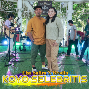 收听Elsa Safira的Koyo Selebritis歌词歌曲