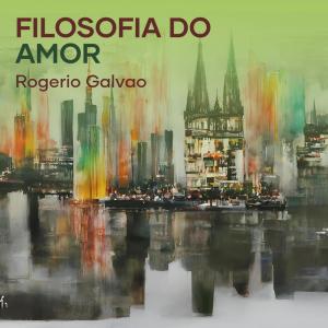 Album Filosofia do Amor from Rogerio Galvao