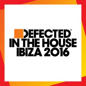 อัลบัม Defected In The House Ibiza 2016 ศิลปิน Various Artists