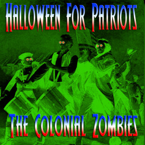 ดาวน์โหลดและฟังเพลง My Haunted Country Tis Of Thee พร้อมเนื้อเพลงจาก The Colonial Zombies