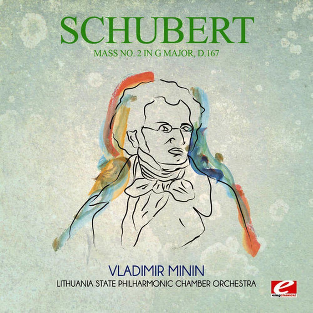 Mass No. 2 in G Major, D.167: I. Kyrie / II. Gloria / III. Credo / IV. Sanctus / V. Benedictus / VI. Agnus Dei