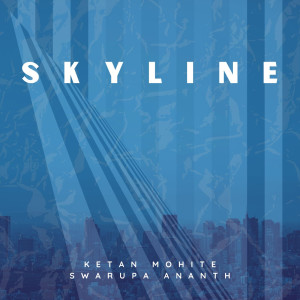 Listen to Skyline song with lyrics from Ketan Mohite