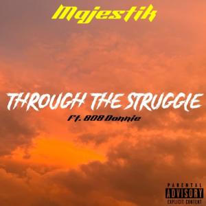 Through The Struggle (feat. 808 Donnie) (Explicit)