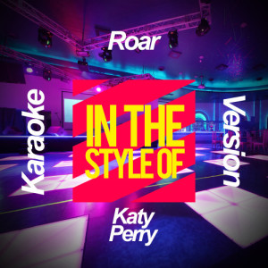 ดาวน์โหลดและฟังเพลง Roar (In the Style of Katy Perry) [Karaoke Version] (Karaoke Version) พร้อมเนื้อเพลงจาก Ameritz Karaoke Planet