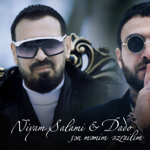 Listen to Sən Mənim Əzrailim song with lyrics from Niyam Salami